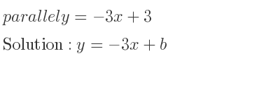 The parallel y=-3x+3 is y=-3x+b